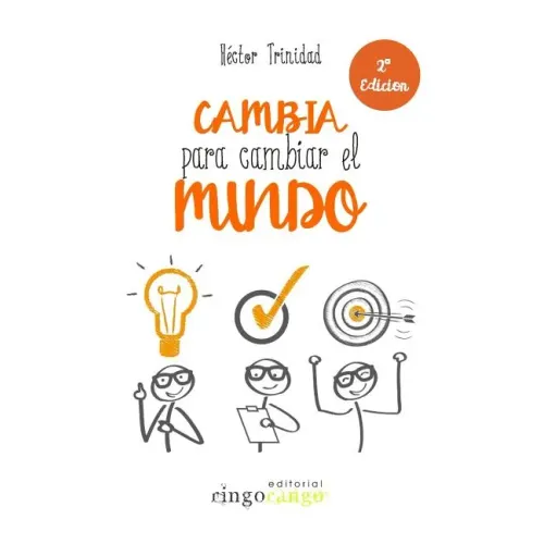 Cambia para Cambiar el Mundo