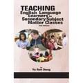 Teaching English Language Learners in Secondary Subject Matter Classes 2nd Edition