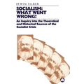 Socialism: What Went Wrong?
