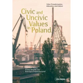 Civic and Uncivic Values in Poland: Value Transformation, Education, and Culture