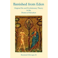 Banished from Eden: Original Sin and Evolutionary Theory in the Drama of Salvation