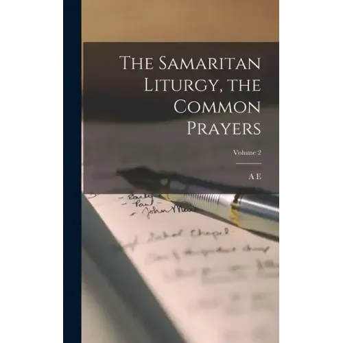 The Samaritan Liturgy, the Common Prayers; Volume 2