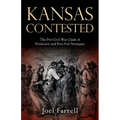 Kansas Contested: The Pre-Civil War Clash of Proslavery and Free-Soil Strategies