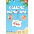 Kamana Wanalaya for the Holidays: A Grinchy/Sunshine Holiday Romance