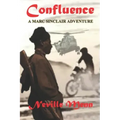 Confluence: A Marc Sinclair Adventure Novel