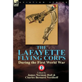 The Lafayette Flying Corps-During the First World War: Volume 2