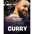 What You Never Knew about Stephen Curry