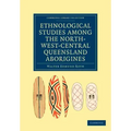Ethnological Studies Among the North-West-Central Queensland Aborigines