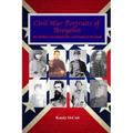 Civil War Portraits of Avoyelles: The Faces of Avoyelles Soldiers and Citizens Who Contributed to the Cause