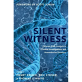 Silent Witness: Forensic DNA Evidence in Criminal Investigations and Humanitarian Disasters