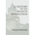 A History of the Hussite Revolution