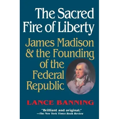 The Sacred Fire of Liberty