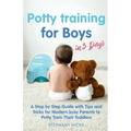 Potty Training for Boys in 3 Days