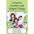 Creepers, Crawlies and Winged Things: How I Did Not Want to Spend My Summer