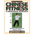 Chinese Fitness: A Mind/Body Approach-Qigong for Healthy and Joyful Living