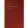 The Beetle: A Mystery; A novel: in large print