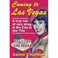 Coming to Las Vegas: A true tale of sex, drugs & Sin City in the '70s