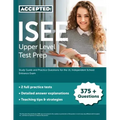 ISEE Upper Level Test Prep: Study Guide and Practice Questions for the UL Independent School Entrance Exam