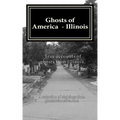 Ghosts of America - Illinois
