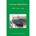 Cochrane Shipbuilders: Volume 2 - 1915-1939