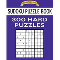 Sudoku Puzzle Book, 300 HARD Puzzles: Single Difficulty Level For No Wasted Puzzles