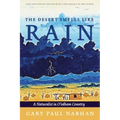 The Desert Smells Like Rain: A Naturalist in O'Odham Country