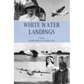 White Water Landings: A View of the Imperial Airways Africa Service from the Ground