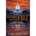 Running Into the Fire: Why More Christians Need to Be Involved in Politics