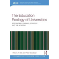 The Education Ecology of Universities: Integrating Learning, Strategy and the Academy