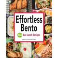 Effortless Bento: 300 Box Lunch Recipes