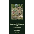 Mountain Wildflowers of Washington: 265 Images