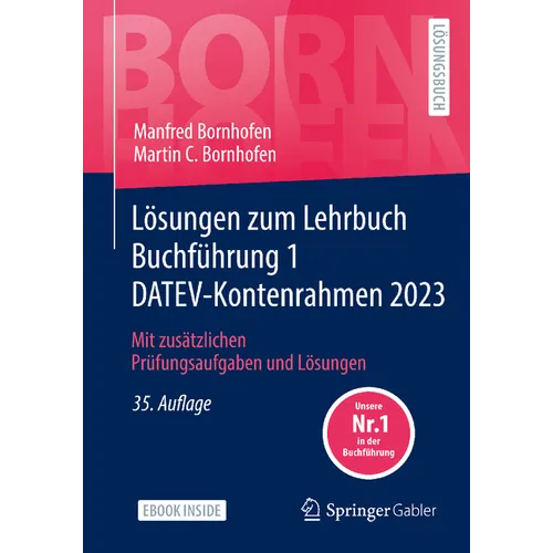 Lösungen Zum Lehrbuch Buchführung 1 Datev-Kontenrahmen 2023: Mit Zusätzlichen Prüfungsaufgaben Und Lösungen