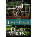 For The Love of Horses