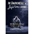 In Darkness, a Light Still Shines: 52 Stories of Hope