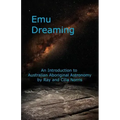 Emu Dreaming: An Introduction to Australian Aboriginal Astronomy