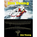 Jim Young: Designer, Boatbuilder, Sailor