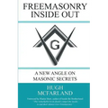 Freemasonry Inside Out: A New Angle on Masonic Secrets