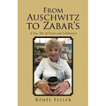 From Auschwitz to Zabar's: A True Tale of Terror and Celebration
