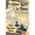 The Oldest Ranch in Texas: A Ranch on the Road to History