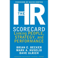 The HR Scorecard: Linking People, Strategy, and Performance