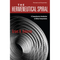 The Hermeneutical Spiral: A Comprehensive Introduction to Biblical Interpretation (Revised & Expanded)