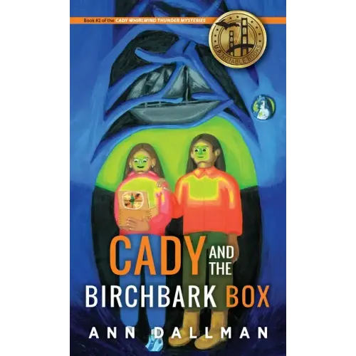 Cady and the Birchbark Box: A Cady Whirlwind Thunder Mystery