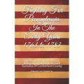 Fighting For Pennsylvania In The Early Years 1763 to 1783: The Story Of Captain Thomas Askey And Lieutenant Richard Gunsalus Of Cumberland County