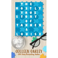 The Mostly True Story of Tanner & Louise