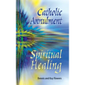 Catholic Annulment, Spiritual Healing