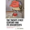 The Twenty-First Century and Its Discontents: How Changing Discourse Norms are Changing Culture