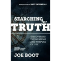 Searching for Truth: Discovering the Meaning and Purpose of Life