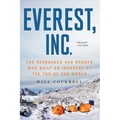Everest, Inc.: The Renegades and Rogues Who Built an Industry at the Top of the World