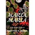 Maria, Maria: & Other Stories