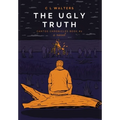 The Ugly Truth: Cantos Chronicles 2